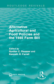 Alternative Agricultural and Food Policies and the 1985 Farm Bill book cover