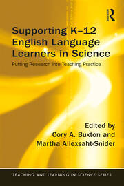 Supporting K-12 English Language Learners in Science: Putting Research into Teaching Practice book cover