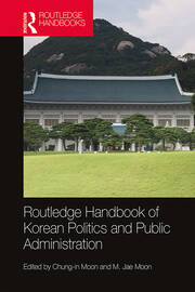 Routledge Handbook of Korean Politics and Public Administration book cover
