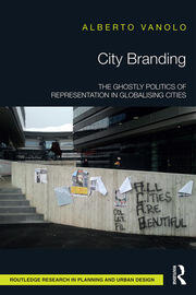 City Branding: The Ghostly Politics of Representation in Globalising Cities book cover