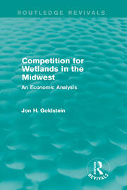 Competition for Wetlands in the Midwest: An Economic Analysis book cover