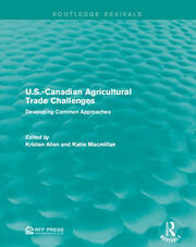 U.S.-Canadian Agricultural Trade Challenges: Developing Common Approaches book cover