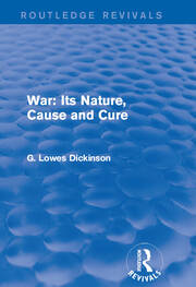 War: Its Nature, Cause and Cure book cover