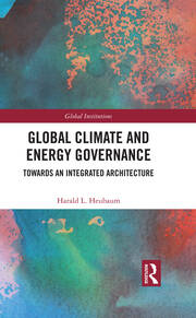 Global Climate and Energy Governance: Towards an Integrated Architecture book cover