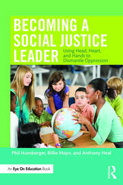Becoming a Social Justice Leader: Using Head, Heart, and Hands to Dismantle Oppression book cover