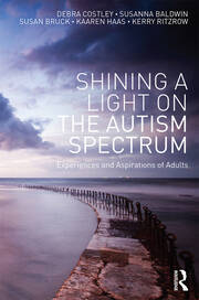 Shining a Light on the Autism Spectrum: Experiences and Aspirations of Adults book cover