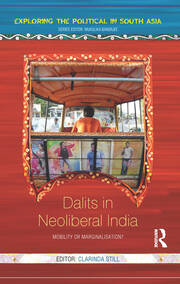 Dalits in Neoliberal India: Mobility or Marginalisation? book cover