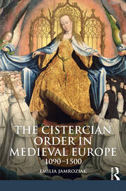 The Cistercian Order in Medieval Europe: 1090-1500 book cover
