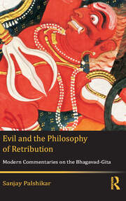 Evil and the Philosophy of Retribution: Modern Commentaries on the Bhagavad-Gita book cover