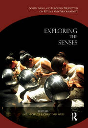 Exploring the Senses: South Asian and European Perspectives on Rituals and Performativity book cover
