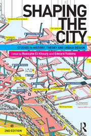 Shaping the City: Studies in History, Theory and Urban Design book cover