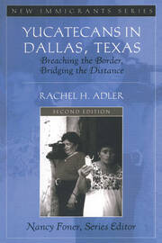 Yucatecans in Dallas, Texas: Breaching the Border, Bridging the Distance book cover