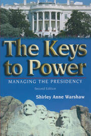 The Keys to Power: Managing the Presidency book cover