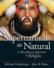 Supernatural as Natural: A Biocultural Approach to Religion book cover