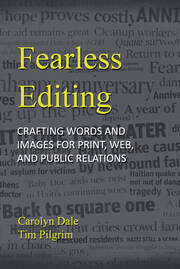 Fearless Editing:: Crafting Words and Images for Print, Web, and Public Relations book cover