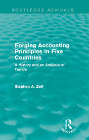 Forging Accounting Principles in Five Countries: A History and an Analysis of Trends book cover