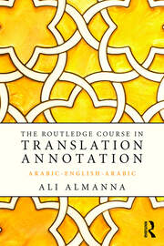 The Routledge Course in Translation Annotation: Arabic-English-Arabic book cover