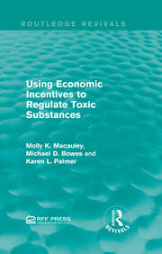 Using Economic Incentives to Regulate Toxic Substances book cover
