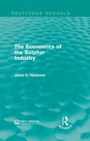 The Economics of the Sulphur Industry book cover