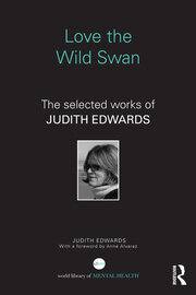 Love the Wild Swan: The selected works of Judith Edwards book cover