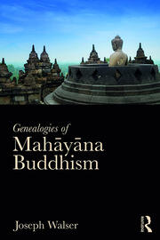 Genealogies of Mahāyāna Buddhism: Emptiness, Power and the question of Origin book cover