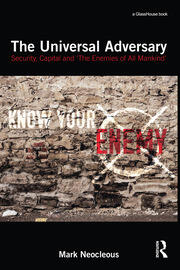 The Universal Adversary: Security, Capital and 'The Enemies of All Mankind' book cover