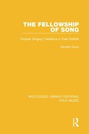 The Fellowship of Song: Popular Singing Traditions in East Suffolk book cover