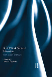 Social Work Doctoral Education: Past, Present and Future book cover