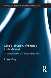 Men's Intrusion, Women's Embodiment: A critical analysis of street harassment book cover
