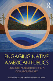 Engaging Native American Publics: Linguistic Anthropology in a Collaborative Key book cover