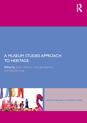 A Museum Studies Approach to Heritage book cover