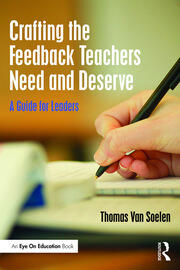 Crafting the Feedback Teachers Need and Deserve: A Guide for Leaders book cover