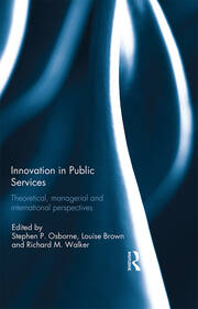 Innovation in Public Services: Theoretical, managerial, and international perspectives book cover