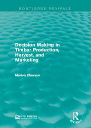Decision Making in Timber Production, Harvest, and Marketing book cover