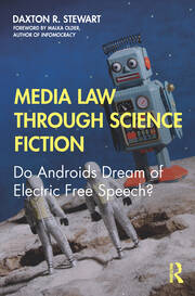 Media Law Through Science Fiction: Do Androids Dream of Electric Free Speech? book cover