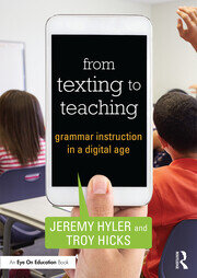 From Texting to Teaching: Grammar Instruction in a Digital Age book cover