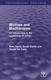 Motives and Mechanisms: An Introduction to the Psychology of Action book cover