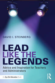 Lead Like the Legends: Advice and Inspiration for Teachers and Administrators book cover