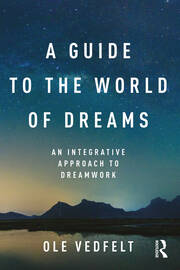 A Guide to the World of Dreams: An Integrative Approach to Dreamwork book cover