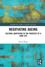 Negotiating Ageing: Cultural Adaptation to the Prospect of a Long Life book cover