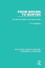 From Brown to Bunter: The Life and Death of the School Story book cover