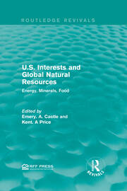 U.S. Interests and Global Natural Resources: Energy, Minerals, Food book cover
