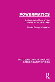Powermatics: A Discursive Critique of New Communications Technology book cover