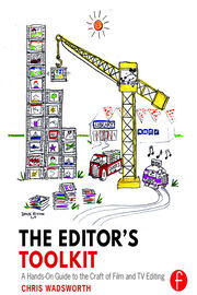 The Editor's Toolkit: A Hands-On Guide to the Craft of Film and TV Editing book cover