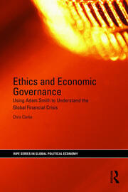 Ethics and Economic Governance: Using Adam Smith to understand the global financial crisis book cover
