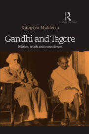 Gandhi and Tagore: Politics, truth and conscience book cover