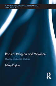 Radical Religion and Violence: Theory and Case Studies book cover