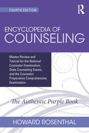 Encyclopedia of Counseling: Master Review and Tutorial for the National Counselor Examination, State Counseling Exams, and the Counselor Preparation Comprehensive Examination book cover