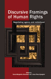 Discursive Framings of Human Rights: Negotiating Agency and Victimhood book cover