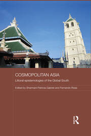 Cosmopolitan Asia: Littoral Epistemologies of the Global South book cover